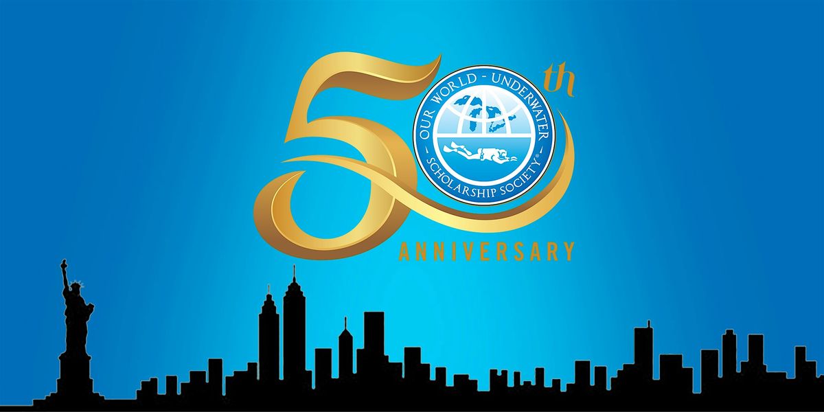 Our World-Underwater Scholarship Society 50th Anniversary Celebration