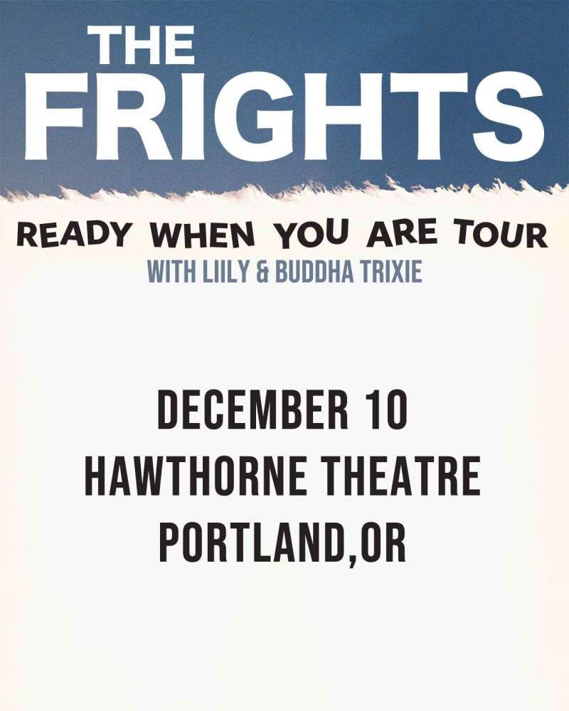The Frights, Liily, and Buddha Trixie at The Crocodile