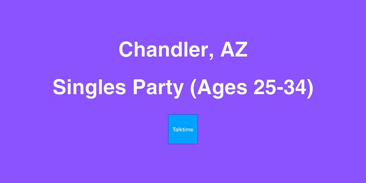 Singles Party (Ages 25-34) - Chandler