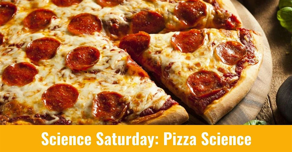 Science Saturday: Pizza Science