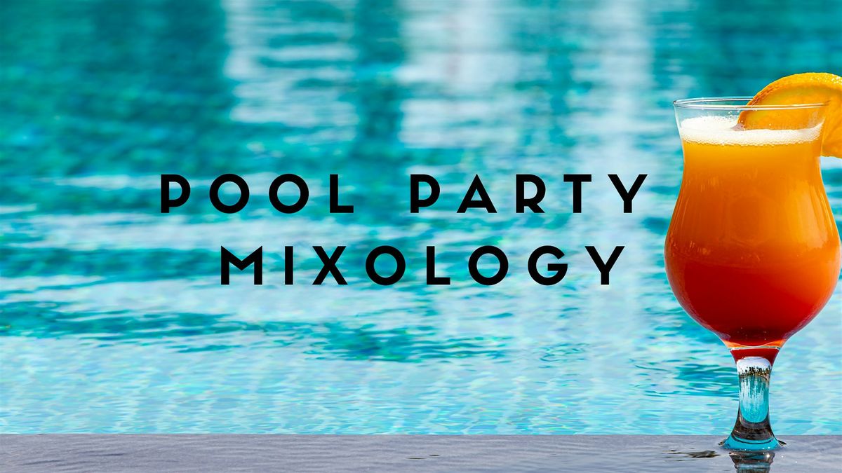 Pool Party Mixology Class
