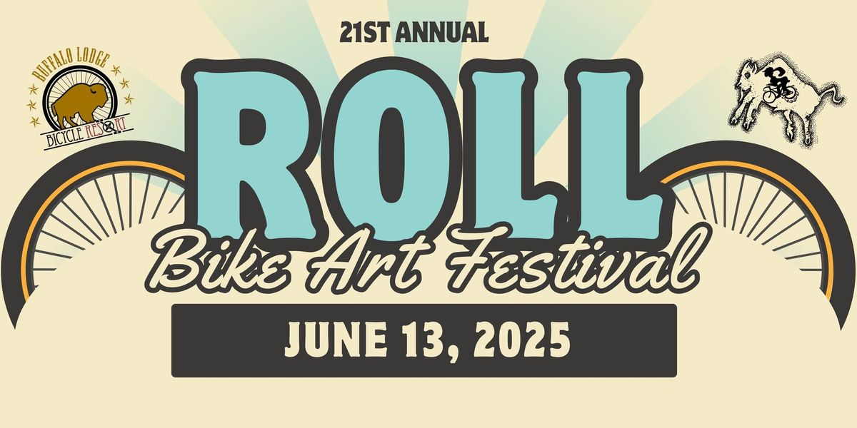 ROLL Bike Art Festival - 21st Annual at The Buffalo Lodge Bicycle Resort