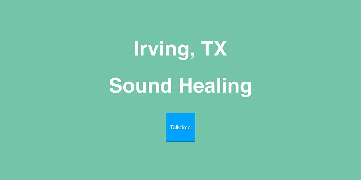 Sound Healing - Irving