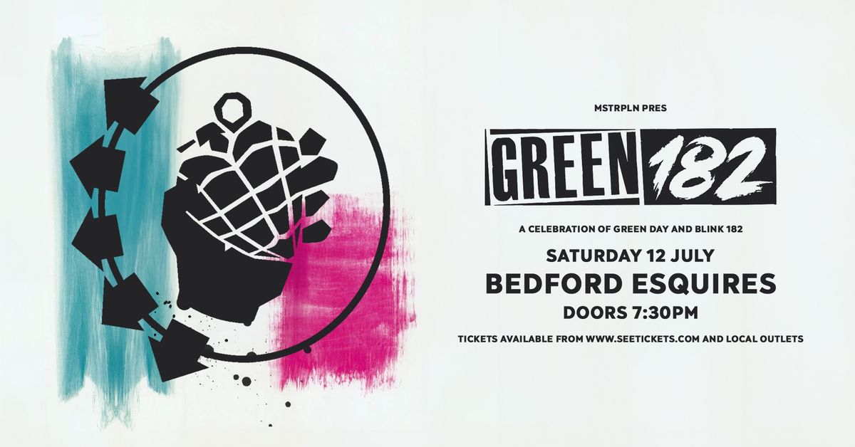 GREEN 182 | Sat 12th July, Bedford Esquires