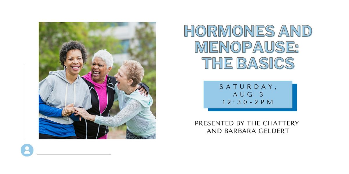 Hormones and Menopause: The Basics - IN-PERSON CLASS