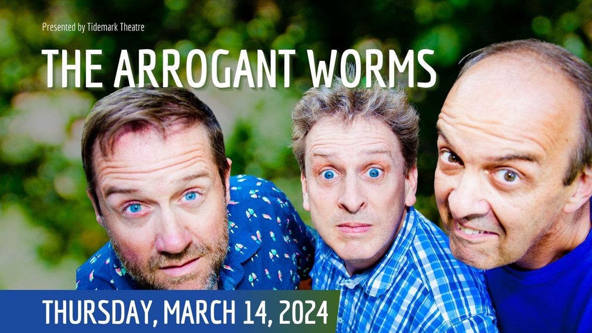 The Arrogant Worms