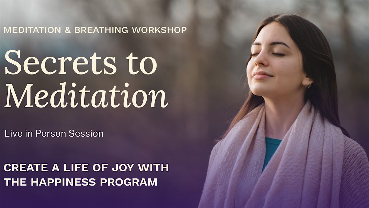 Secrets to Meditation : Live In Person Session In Brisbane