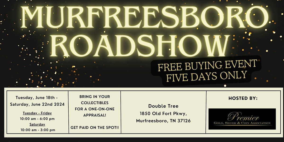 Murfreesboro, TN ROADSHOW: Free 5-Day Only Buying Event!