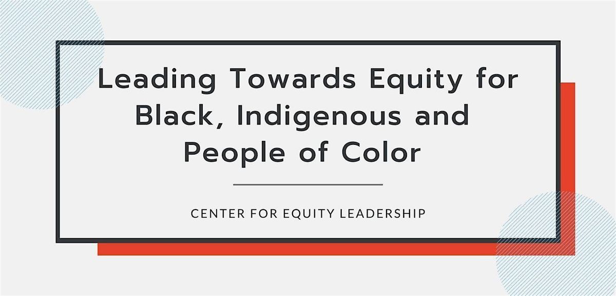 Leading Towards Equity for Black, Indigenous and POC | Oct 24, 2024