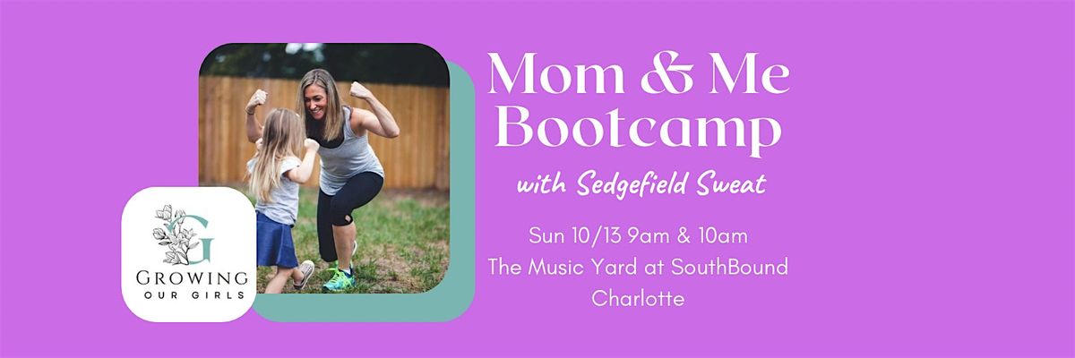 GOG Mother-Daughter Bootcamp with Sedgefield Sweat (9 AM class)