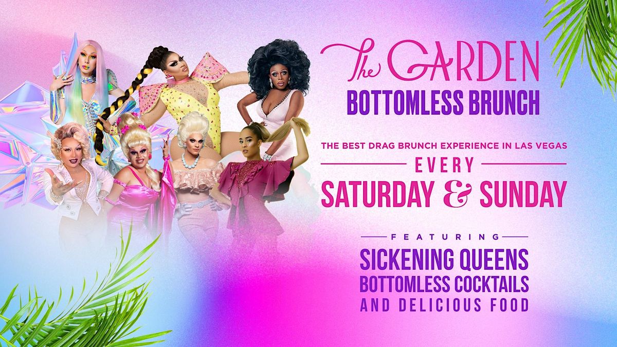 The Garden Bottomless Brunch - Drag Brunch  - Saturdays  at 11am