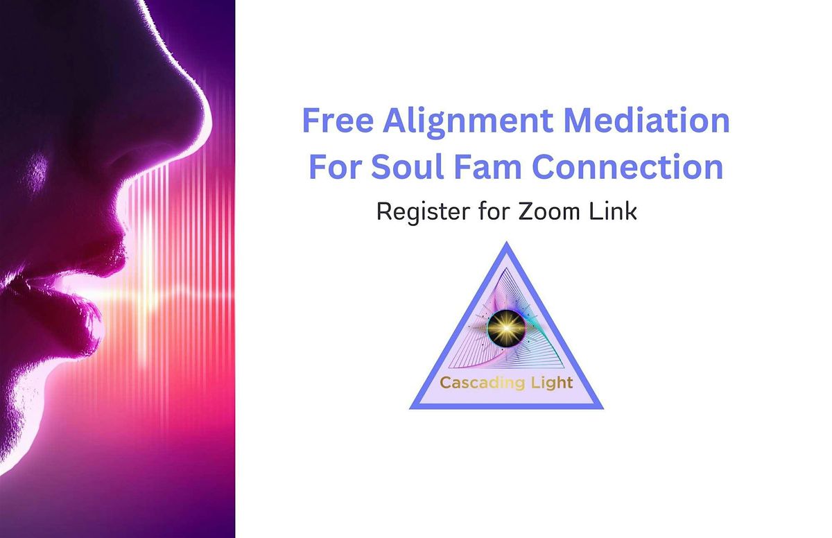 Free Alignment Meditation Soul Fam Connection F