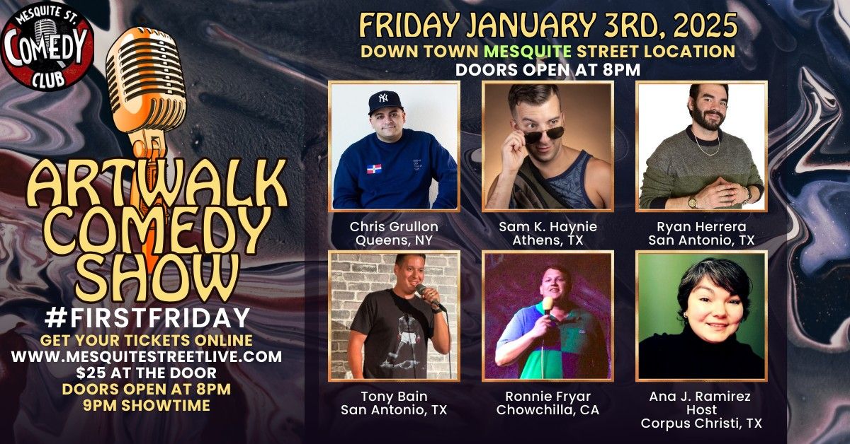 ARTWALK COMEDY SHOW #FIRSTFRIDAY Mesquite Street Comedy Club January 3rd