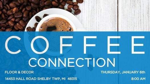 Coffee Connection - Floor & Decor, Floor & Decor (14453 Hall Rd, Utica, MI),  Shelby, 6 January 2022