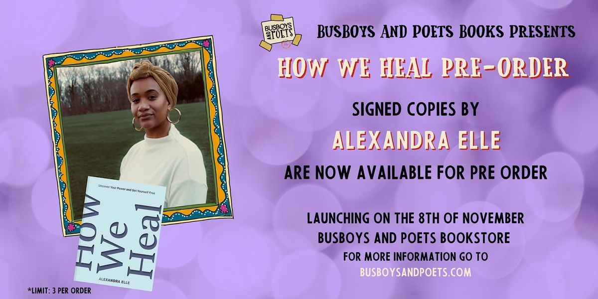 Busboys and Poets Books Presents HOW WE HEAL by Alexandra Elle Preorder