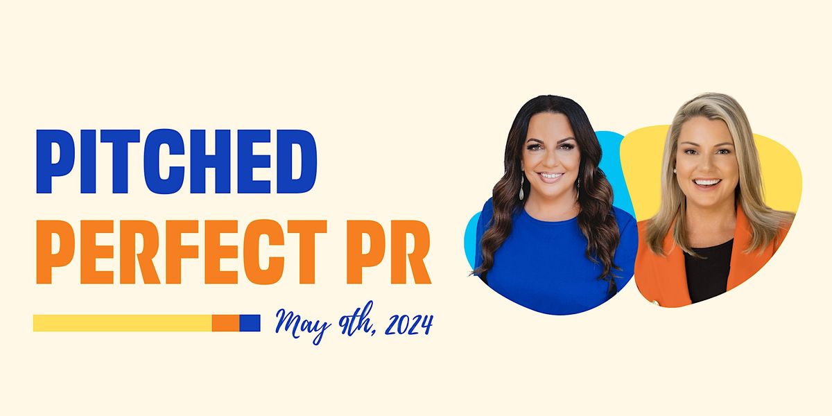 Pitched Perfect PR: Marketing Yourself