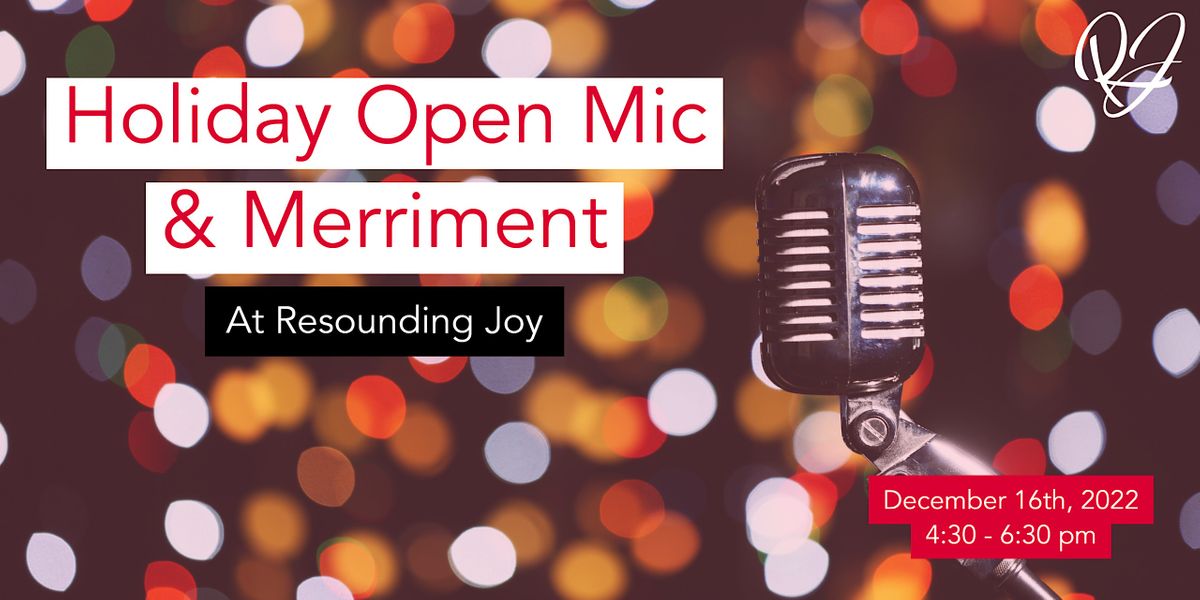 Holiday Open Mic and Merriment