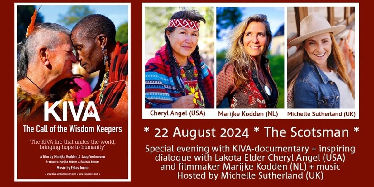 Documentary Screening - Kiva The Call of the Wisdom Keepers (EDINBURGH)