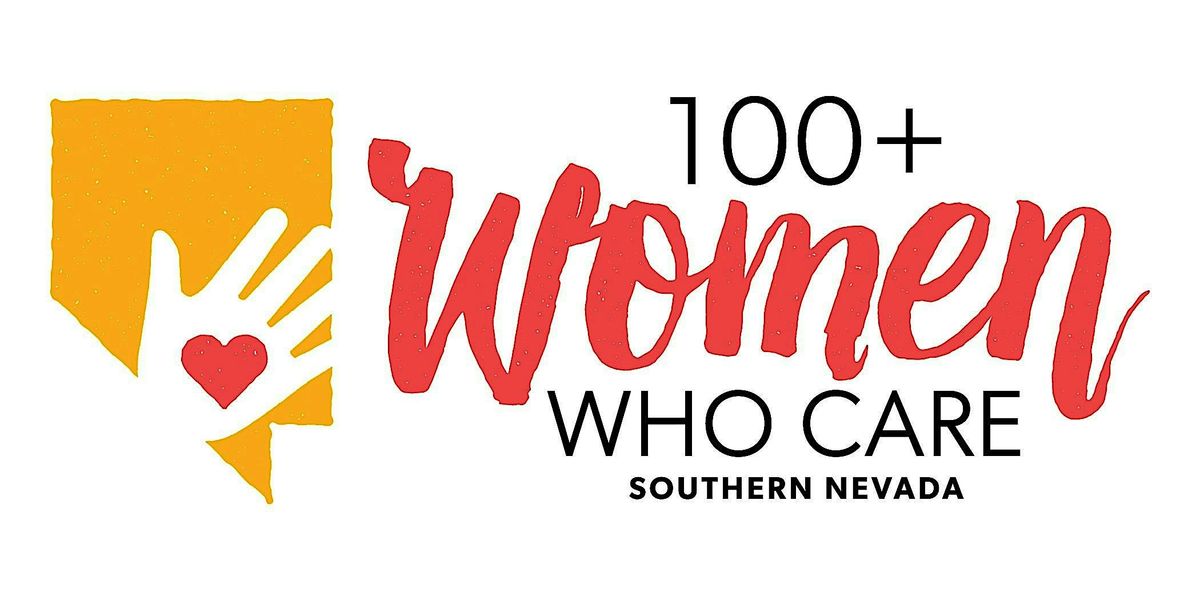 100 Women Who Care Southern Nevada - Q2 Gathering
