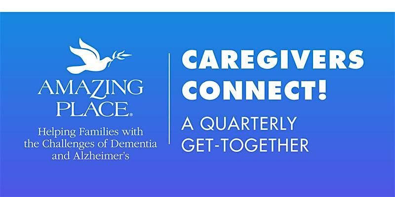 Caregivers  Connect! - "I NEED A BREAK!"