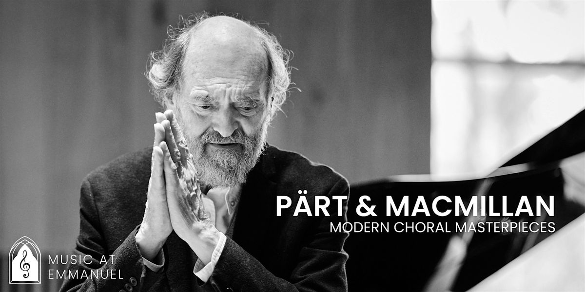 P\u00e4rt & MacMillan: Modern Choral Masterpieces