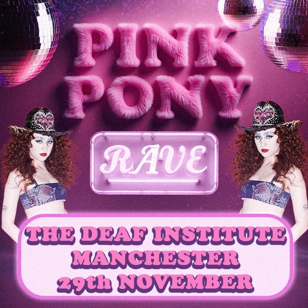 Pink Pony Rave (Manchester)