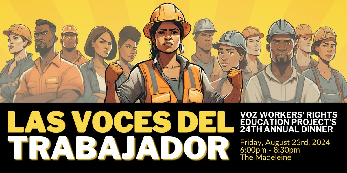 Las Voces del Trabajador - Voz Worker Rights' Education Project's 24th Annual Dinner
