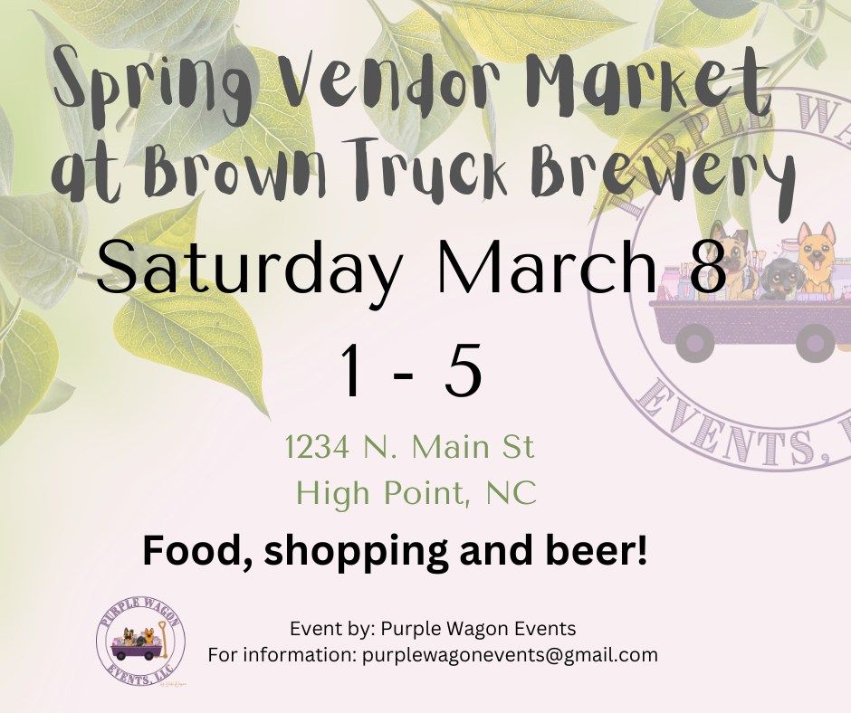 Spring Vendor Market - Brown Truck Brewery