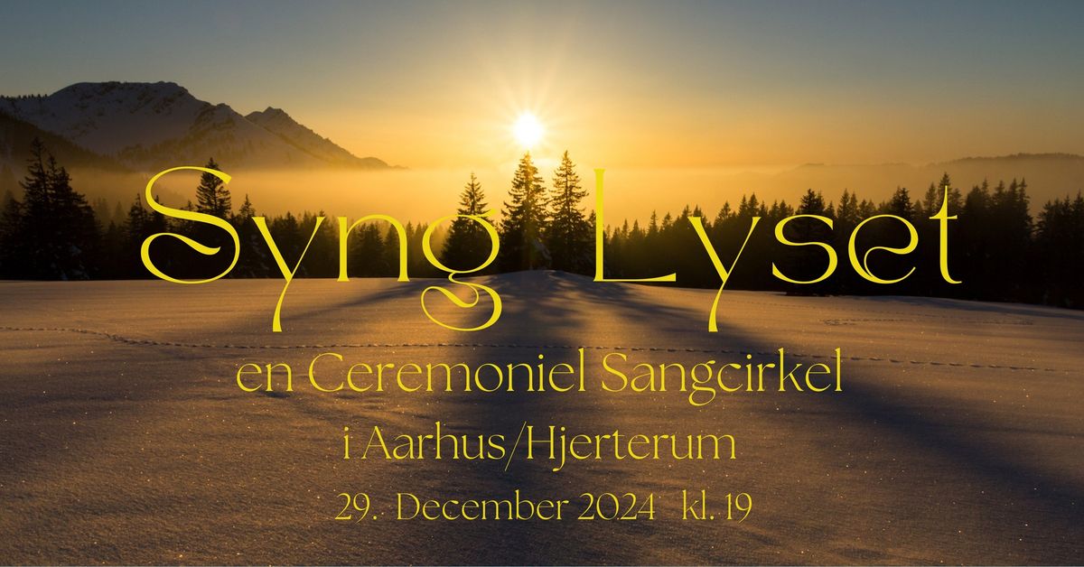 SYNG LYSET -en Ceremoniel Sangcirkel