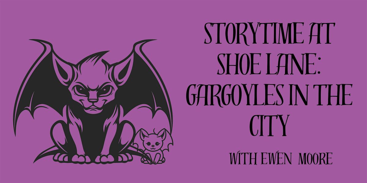 Storytime at Shoe Lane: Gargoyles in the City