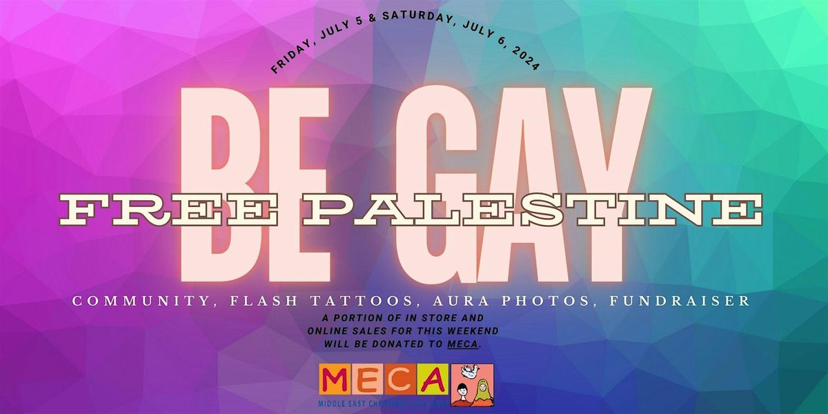 Be Gay, Free Palestine Fundraiser with flash tattoos, aura  photos + tarot