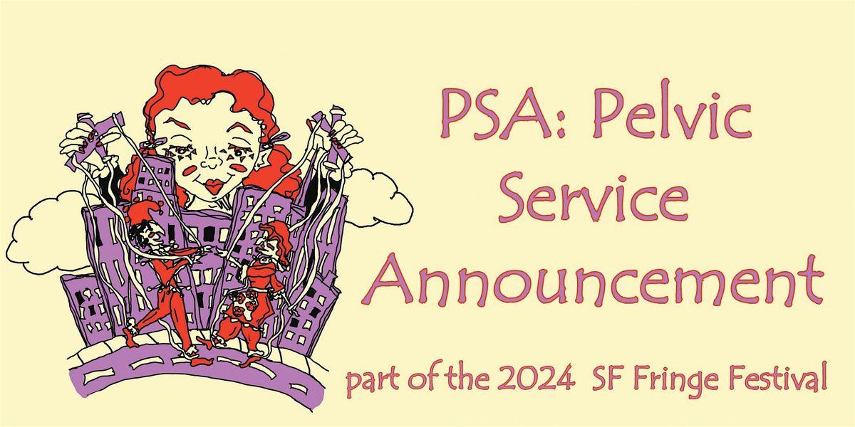 PSA: Pelvic Service Announcement