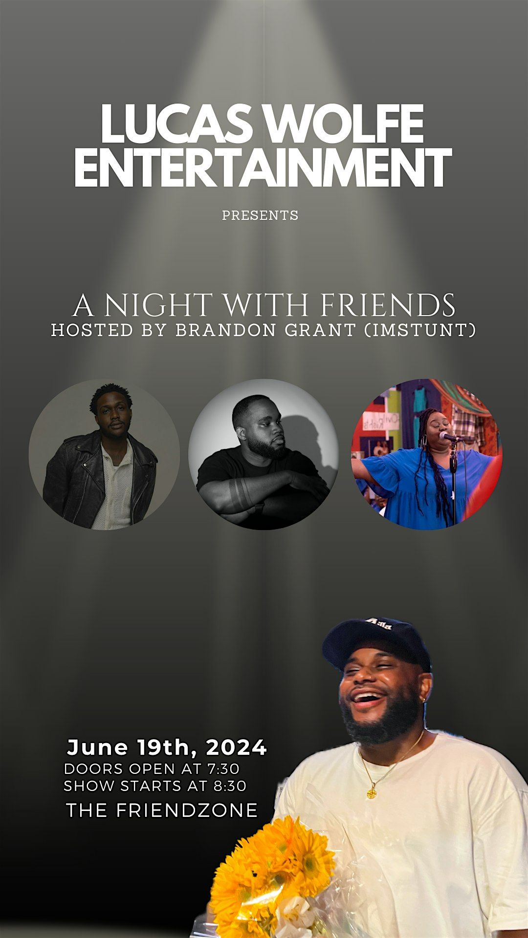 Lucas Wolfe Entertainment Presents: A Night With Friends.