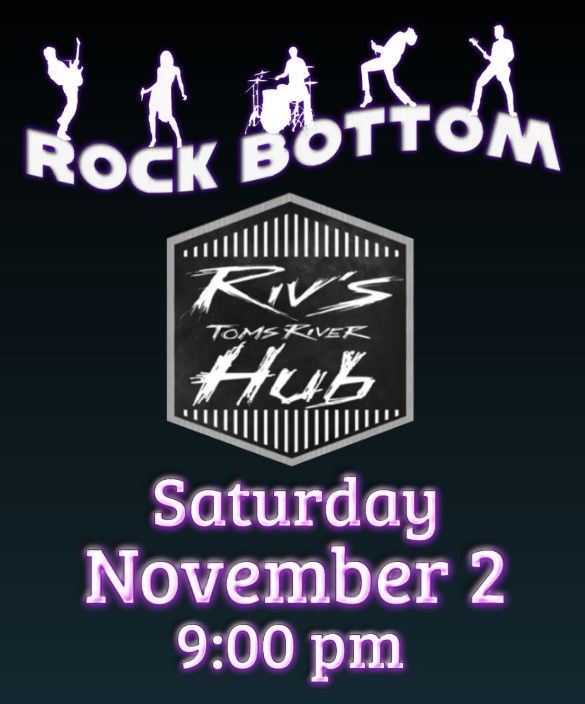 Rock Bottom Live @ Riv's Toms River Hub