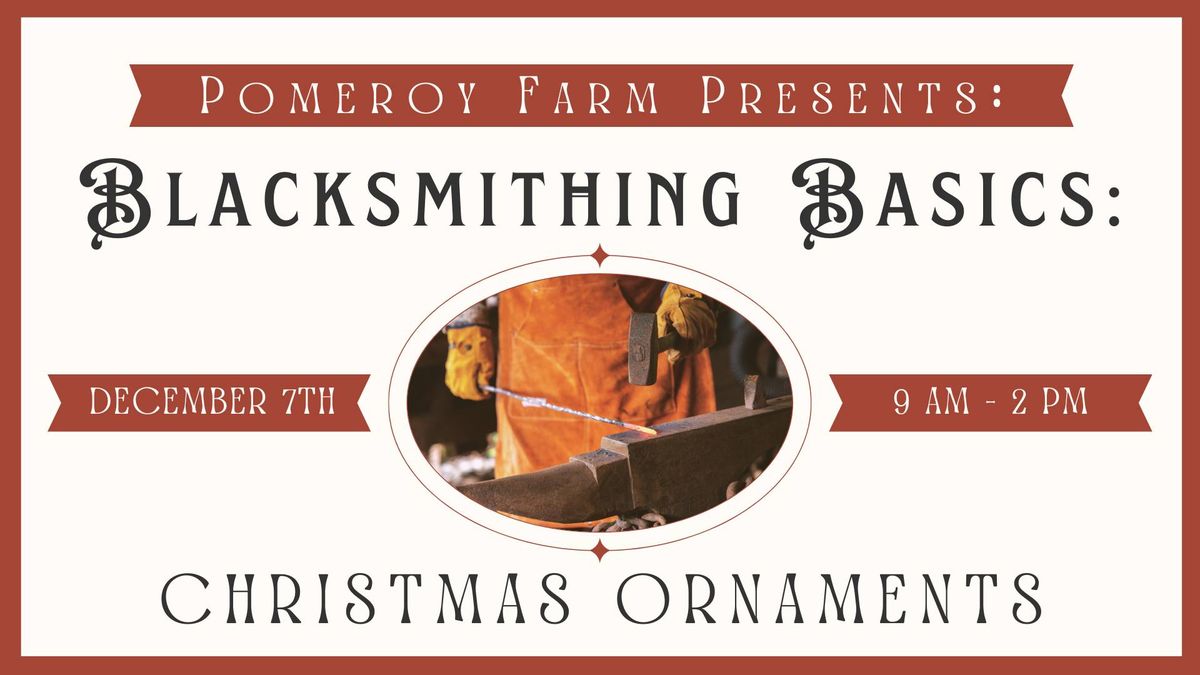 Blacksmithing Basics: Christmas Ornaments