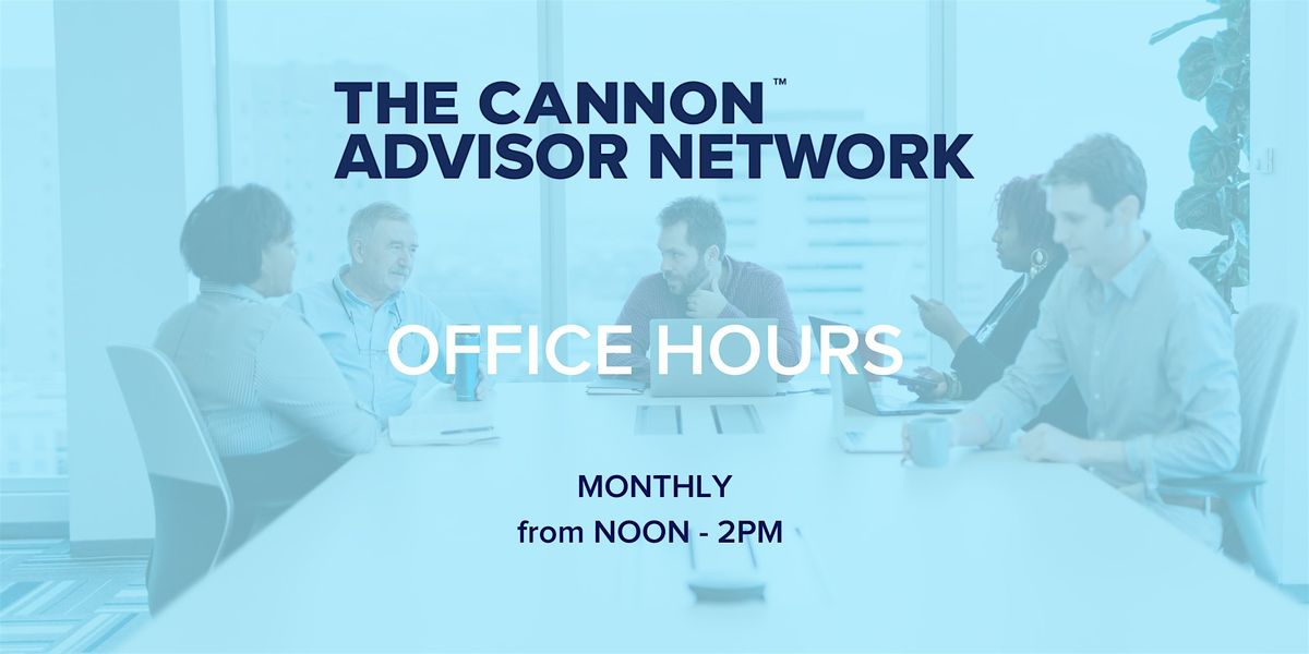 The Cannon Advisor Network Office Hours - May 2024