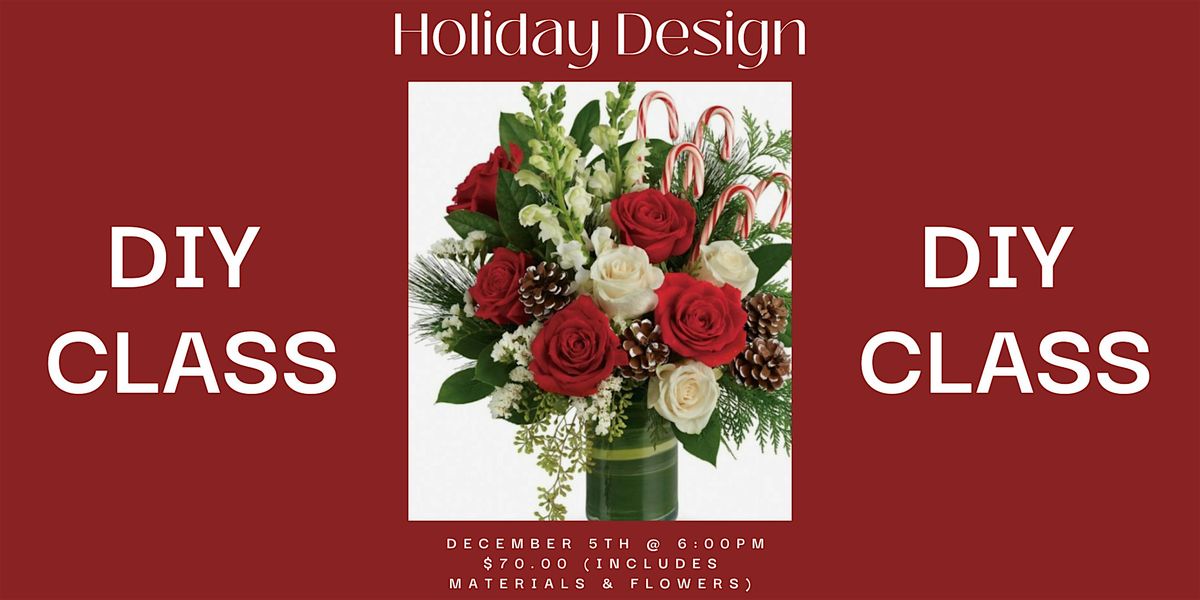 Holiday Design: Flower DIY Class