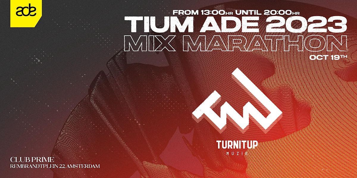 TurnItUp Muzik ADE 2023 - Mix Marathon