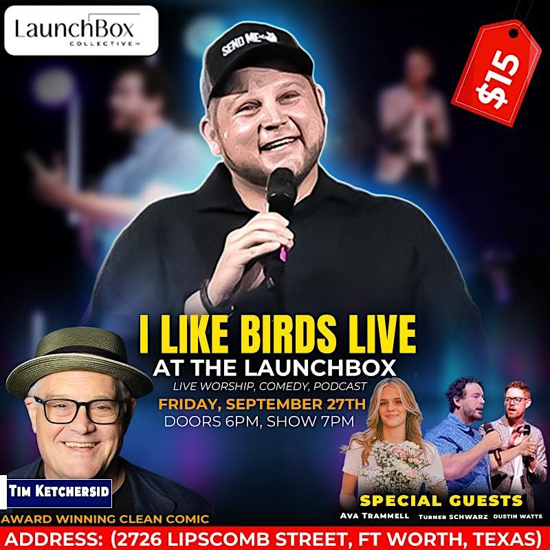 I Like Birds Live at the Launchbox\ufe0f