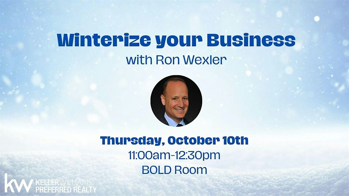 Winterize Your Business with Ron Wexler