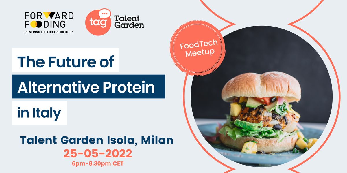 [Milan FoodTech Meetup] The Future of Alternative Protein in Italy