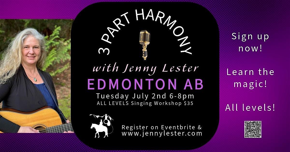 EDMONTON 3-Part Harmony Workshop with Jenny Lester | July 2 Sign up