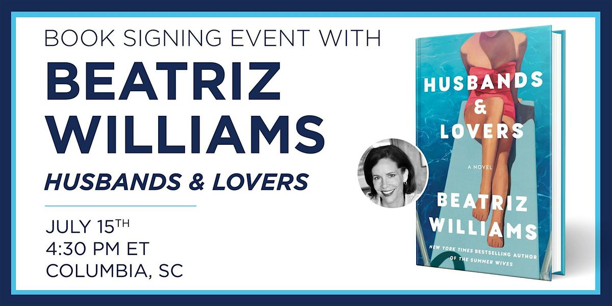 Beatriz Williams "Husbands & Lovers" Book Signing Event