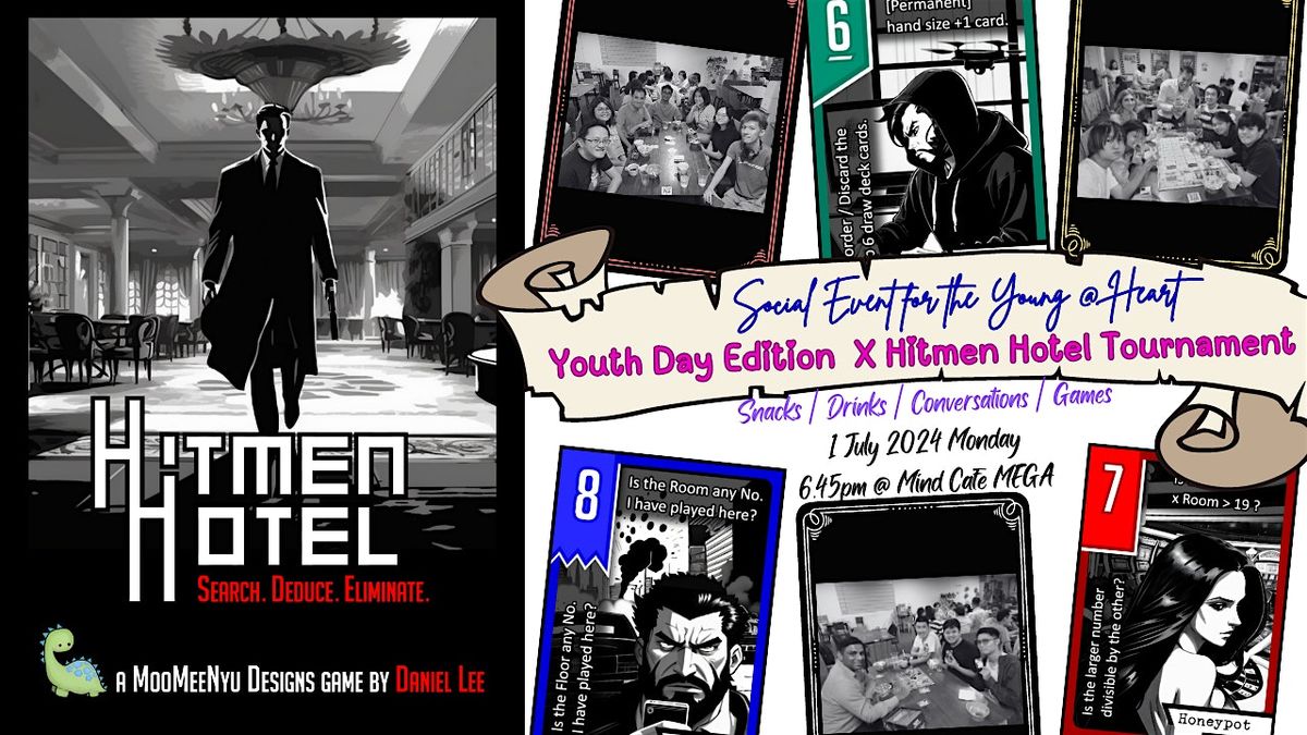 [SOCIAL EVENT for the Young @ Heart] Youth Day X Hitmen Hotel Tournament