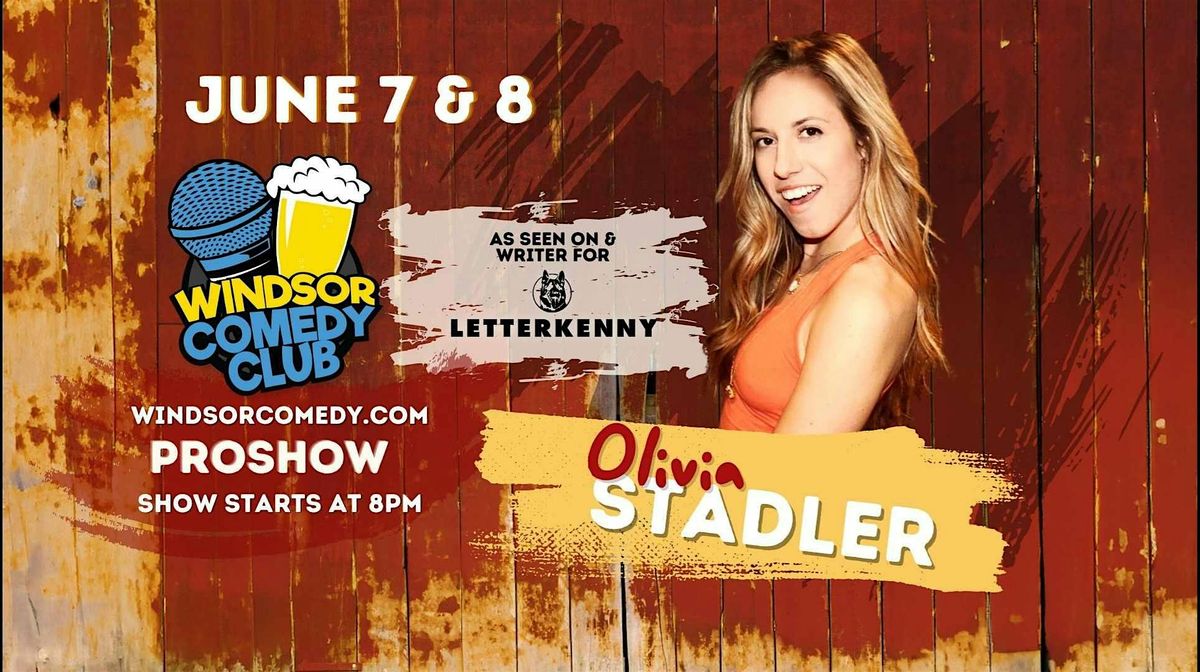 Windsor Comedy Club PROSHOW: Olivia Stadler