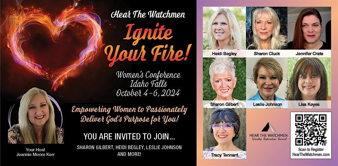 Hear the Watchmen presents"Ignite Your Fire" Women's Conference