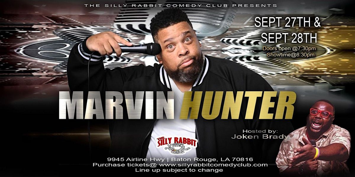 The Silly Rabbit Comedy Club Presents: Marvin Hunter