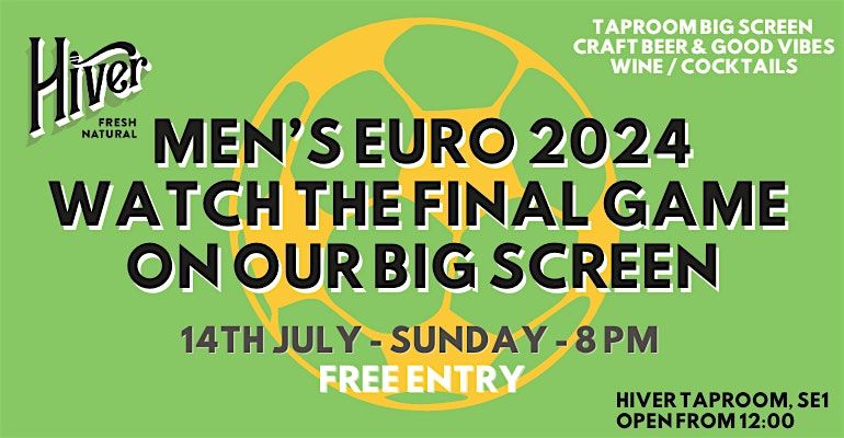 FREE: FINAL UEFA EURO 2024 @ Hiver Taproom