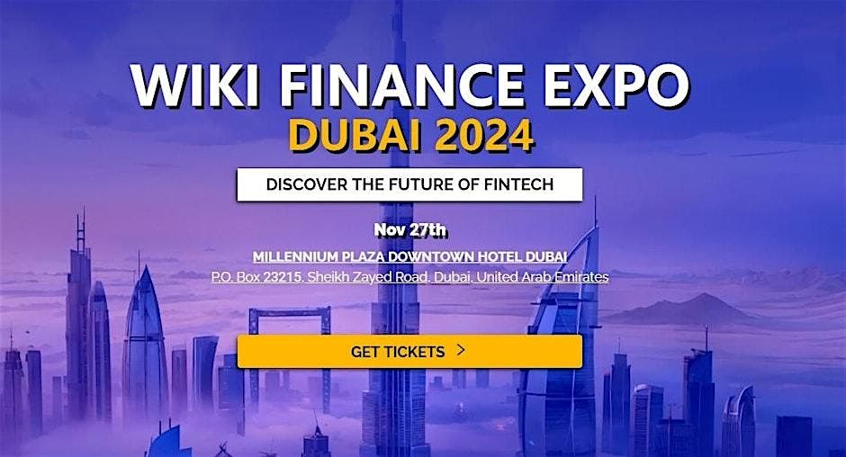 Wiki Finance Expo Dubai 2024 (Asia's Premier Fintech & Web3.0 Event)