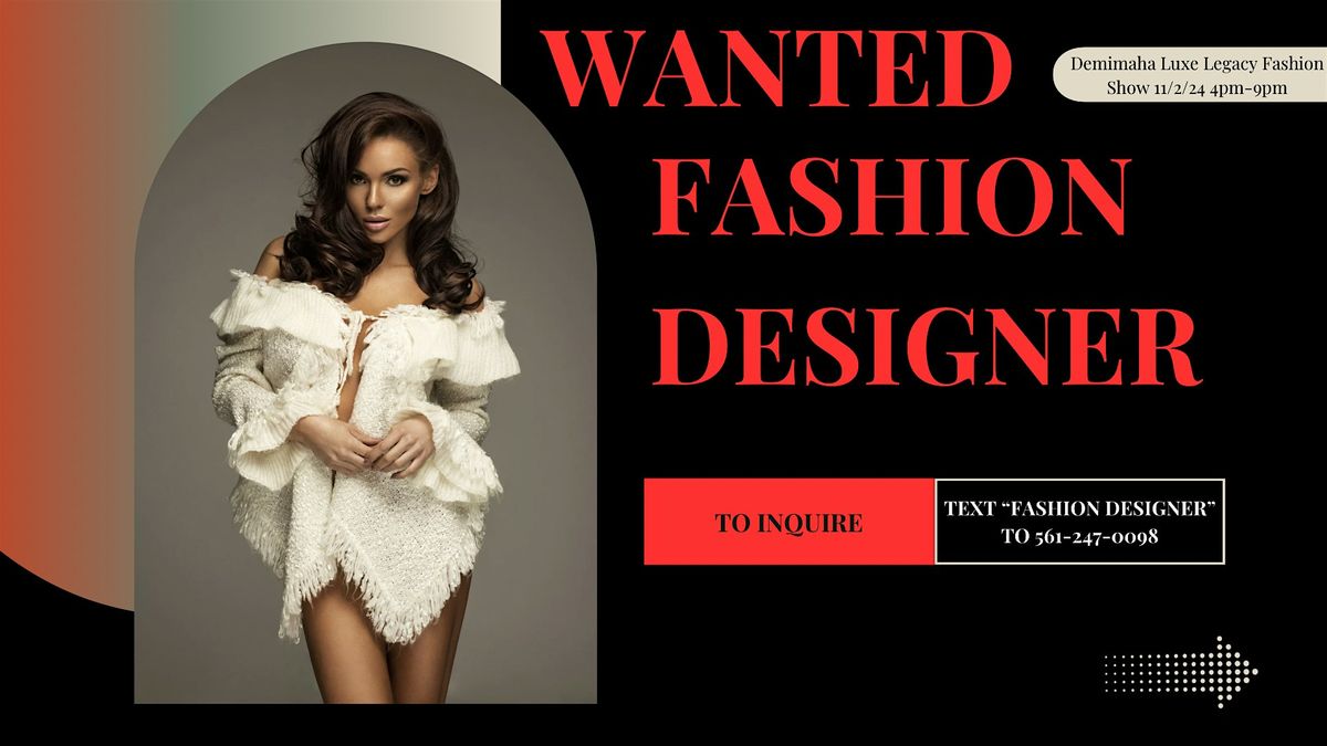 Fashion Designer Wanted for Fashion Show 11\/2\/24